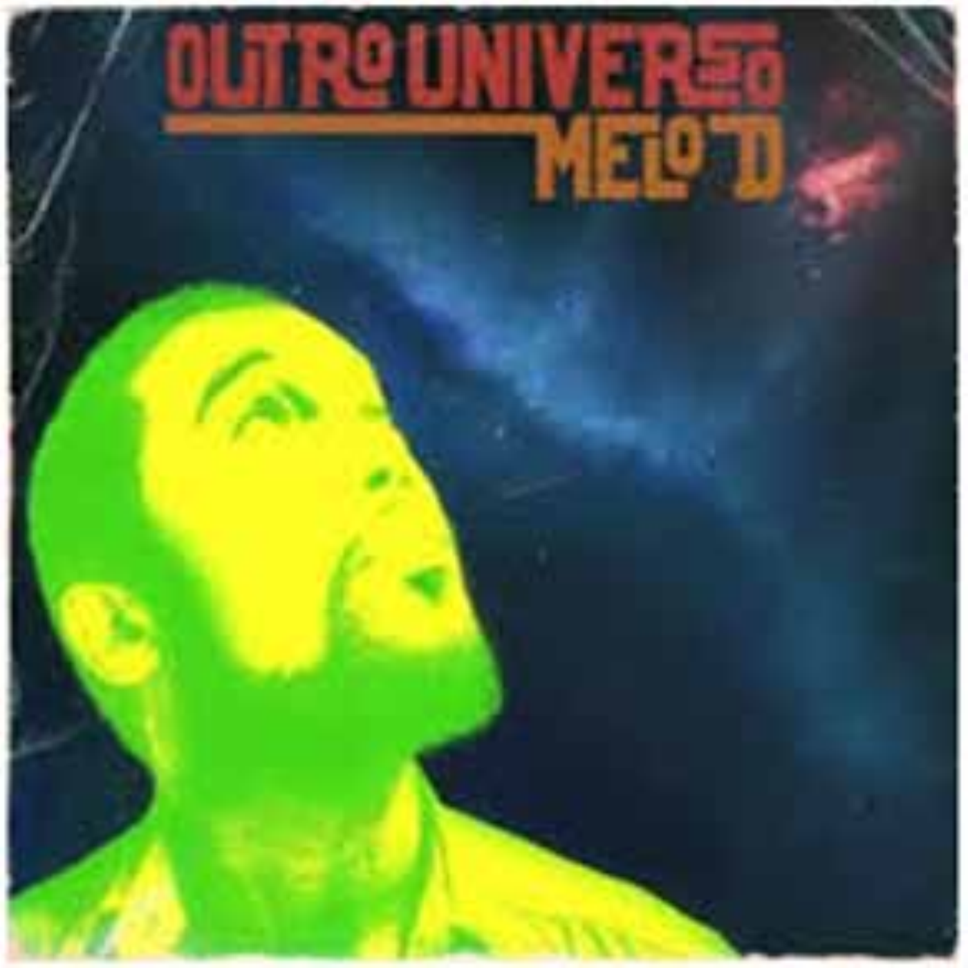 MELO D - OUTRO UNIVERSO